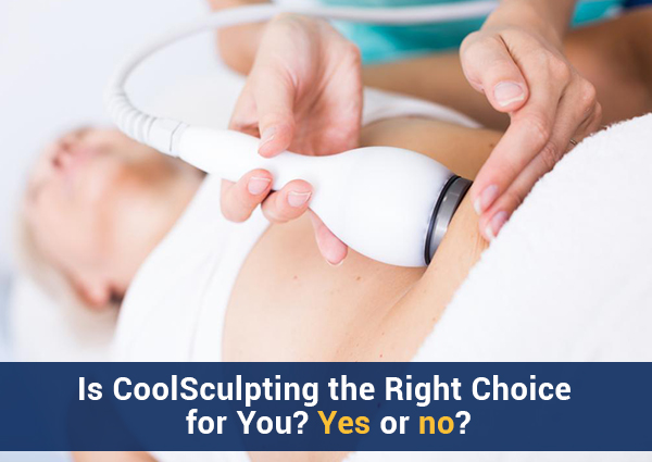 Is-CoolSculpting-the-Right-Choice-for-You-Yes-or-no