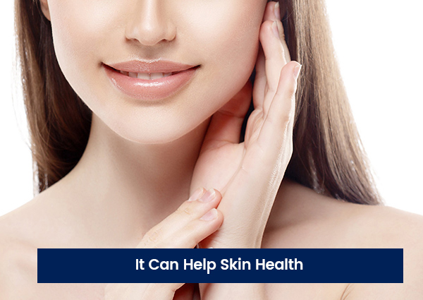 It-Can-Help-Skin-Health