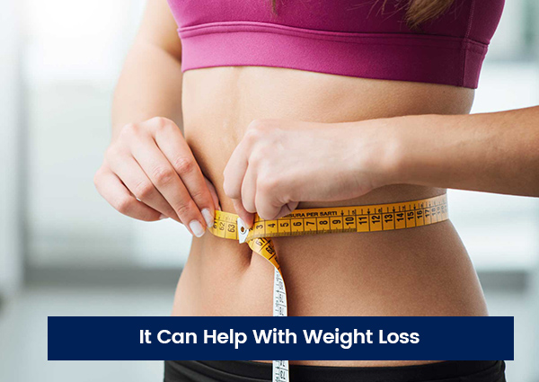 It-Can-Help-With-Weight-Loss