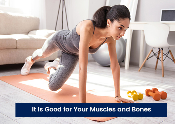 It-Is-Good-for-Your-Muscles-and-Bones