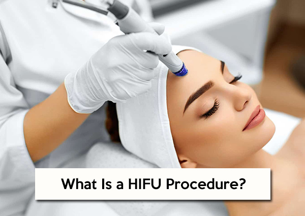 What Is-a-HIFU-Procedure