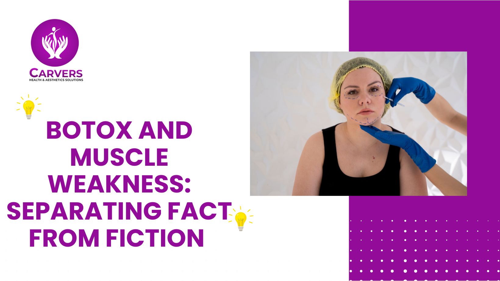 Botox And Muscle Weakness: Separating Fact From Fiction