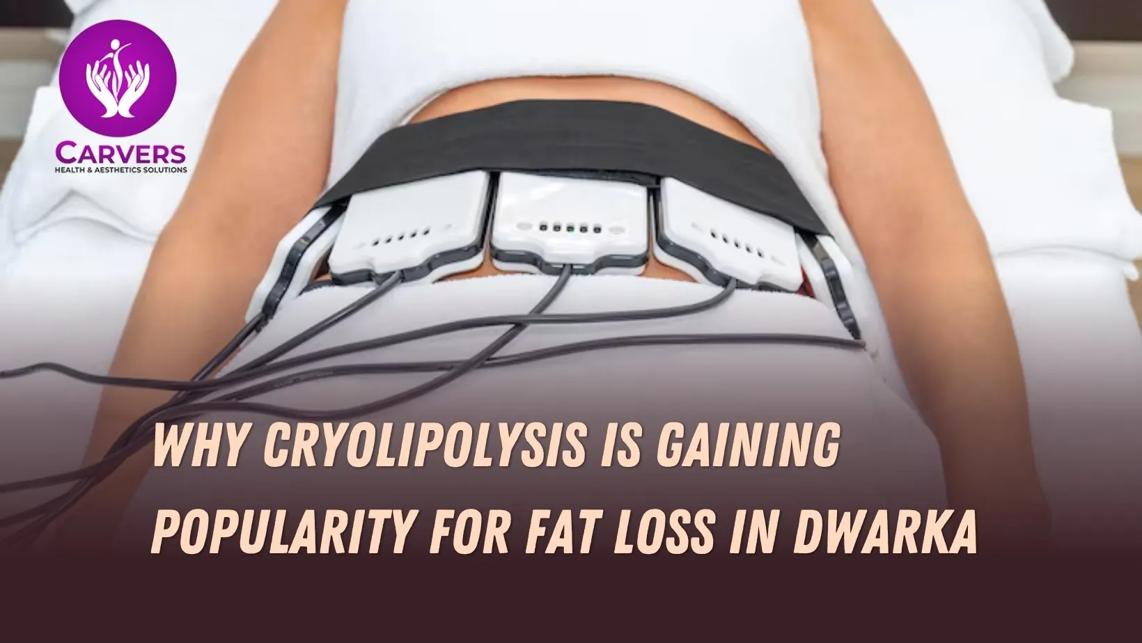 Why Cryolipolysis Is Gaining Popularity For Fat Loss In Dwarka