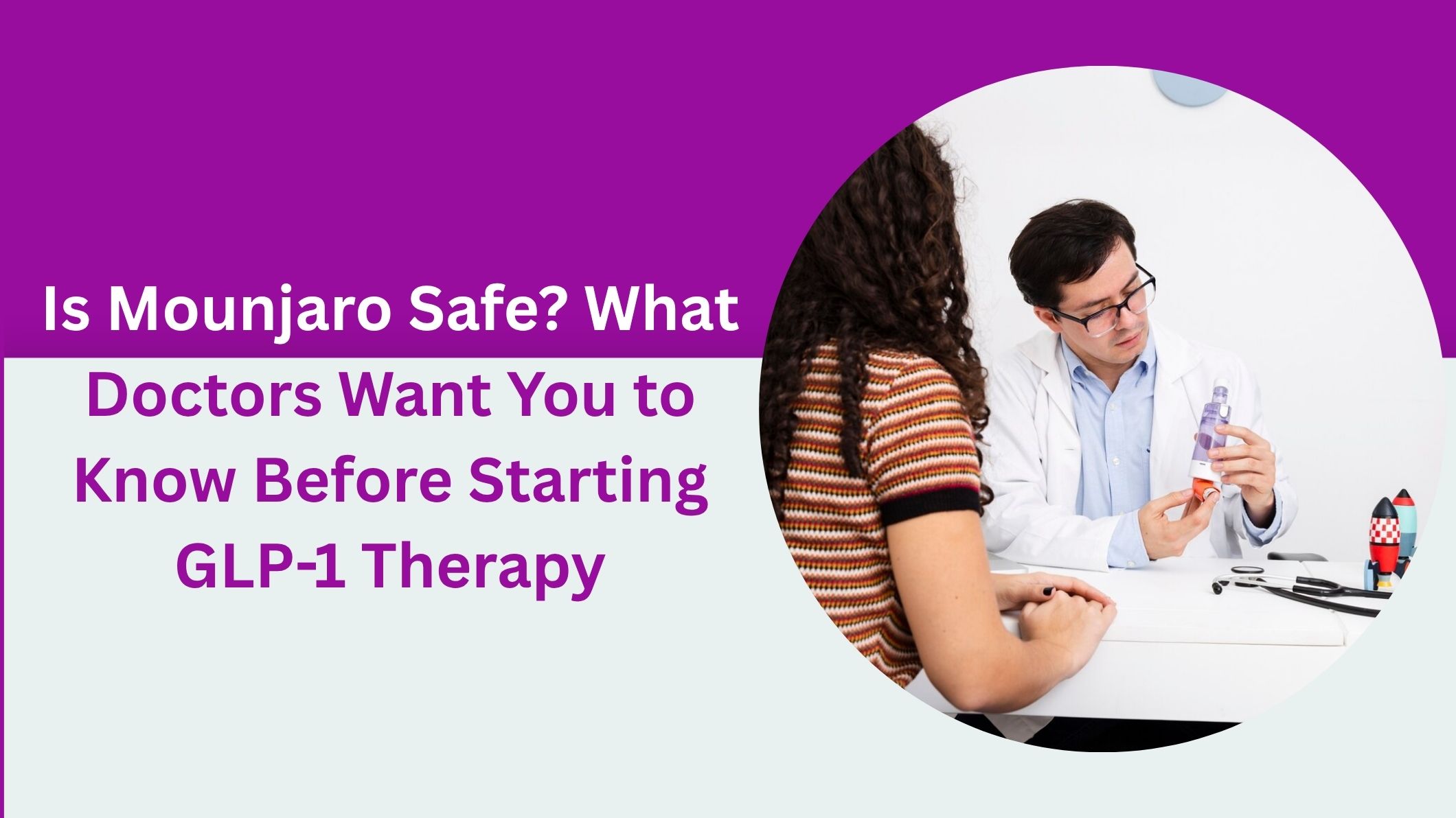 Is Mounjaro Safe? What Doctors Want You to Know Before Starting GLP-1 Therapy