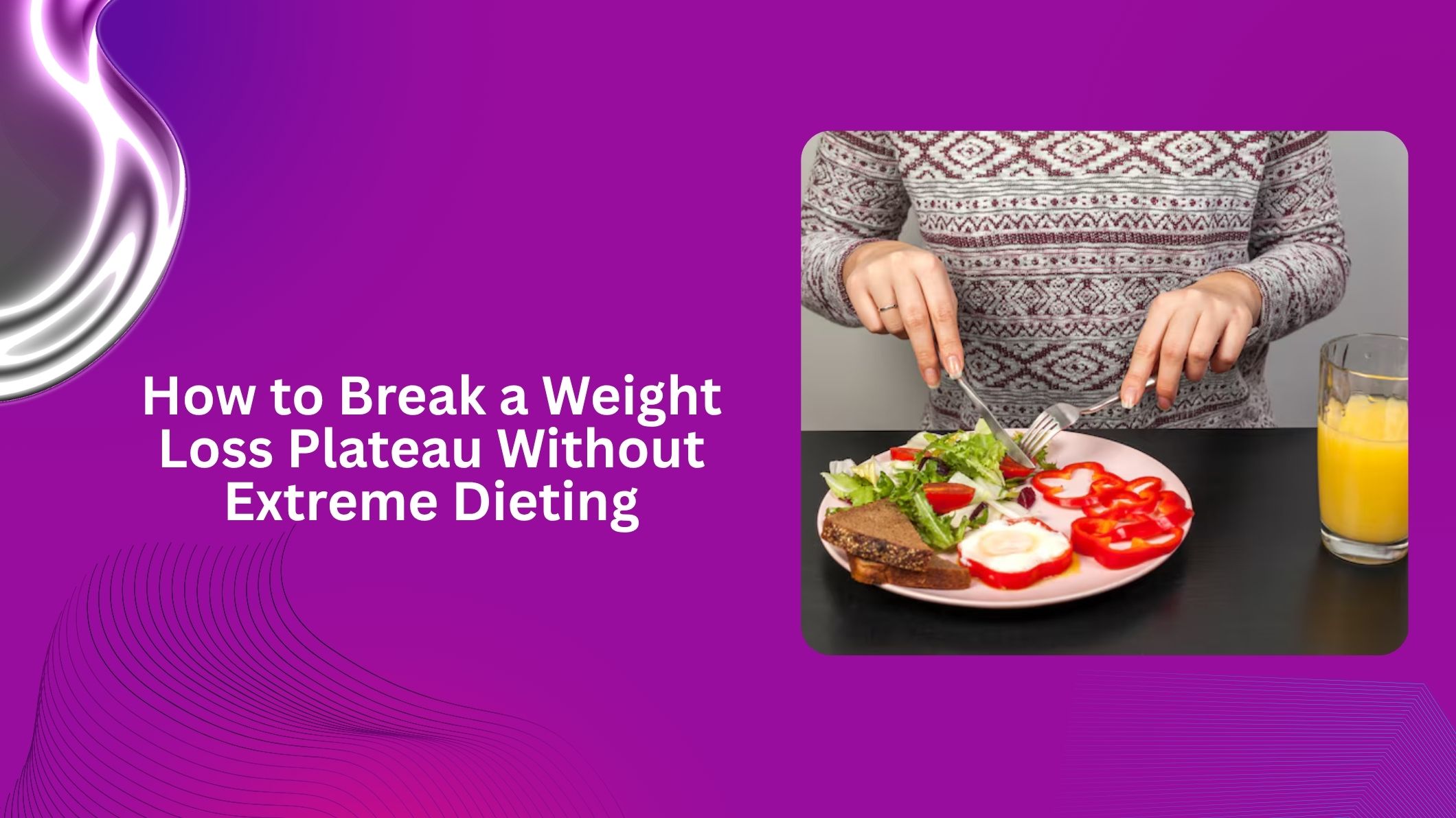 How to Break a Weight Loss Plateau Without Extreme Dieting
