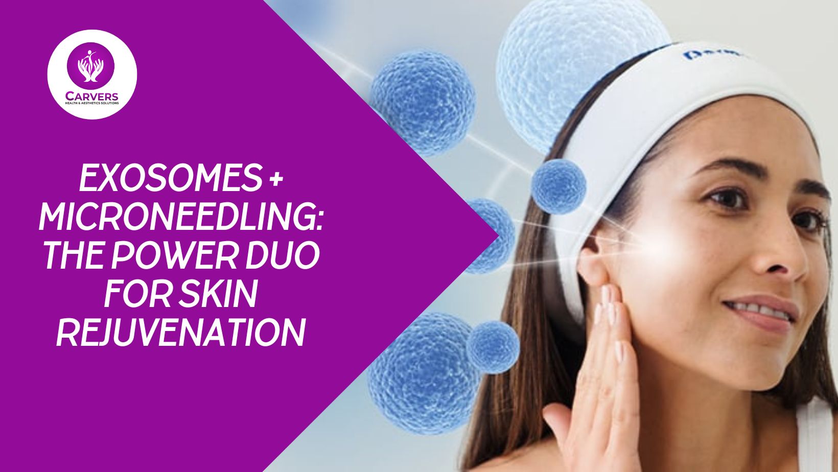 Exosomes + Microneedling: The Power Duo for Skin Rejuvenation